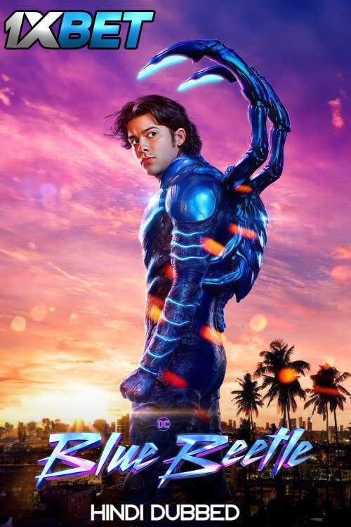 Blue Beetle (2023) Hindi(CAM) Dubbed HDCAM Full Movie 720p 480p