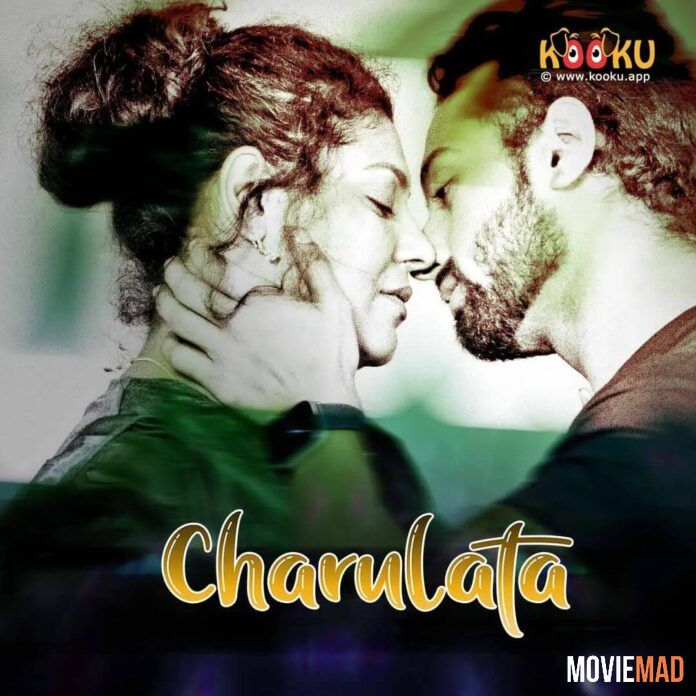 Charulata Part 2 (2022) KooKu Originals Hindi Short Film HDRip 1080p 720p 480p