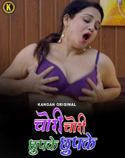 Chori Chori Chupke Chupke S01 Part 1 (2023) Hindi Kangan Web Series HDRip 720p 480p