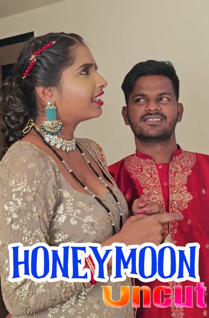 Honeymoon Uncut (2024) Hindi GirlXxxIndian Short Films HDRip