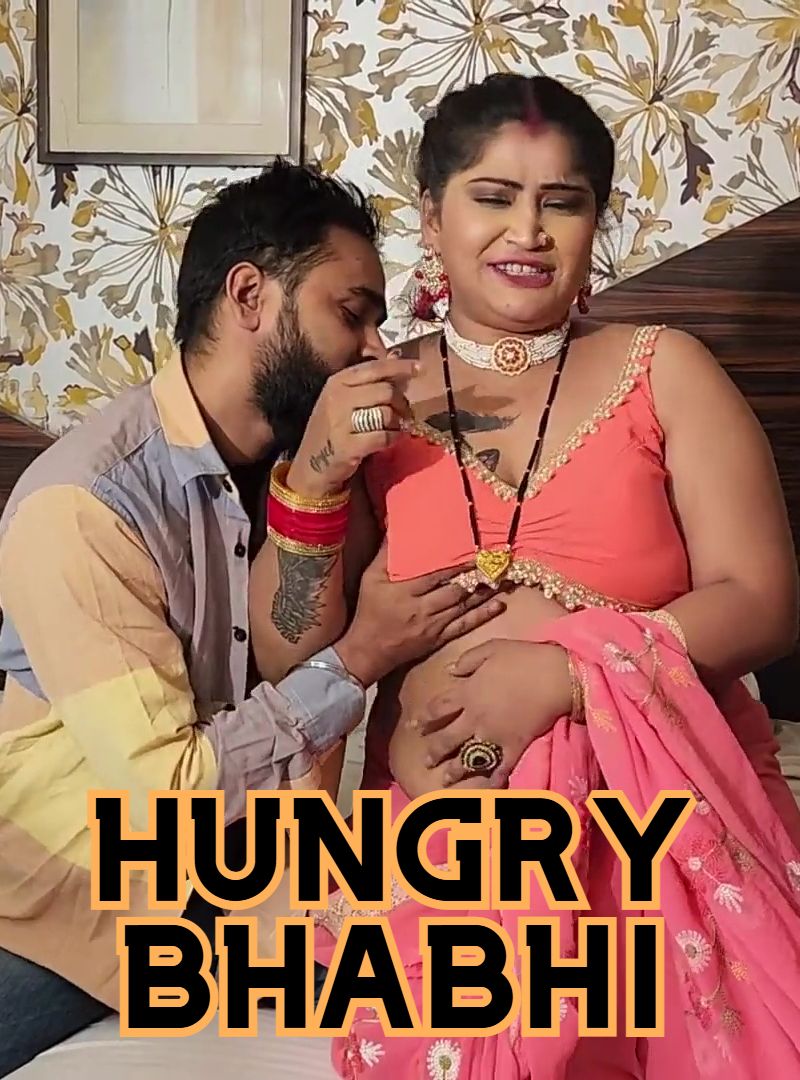 Hungry Bhabhi (2024) Hindi GirlXxxIndian Short Films HDRip