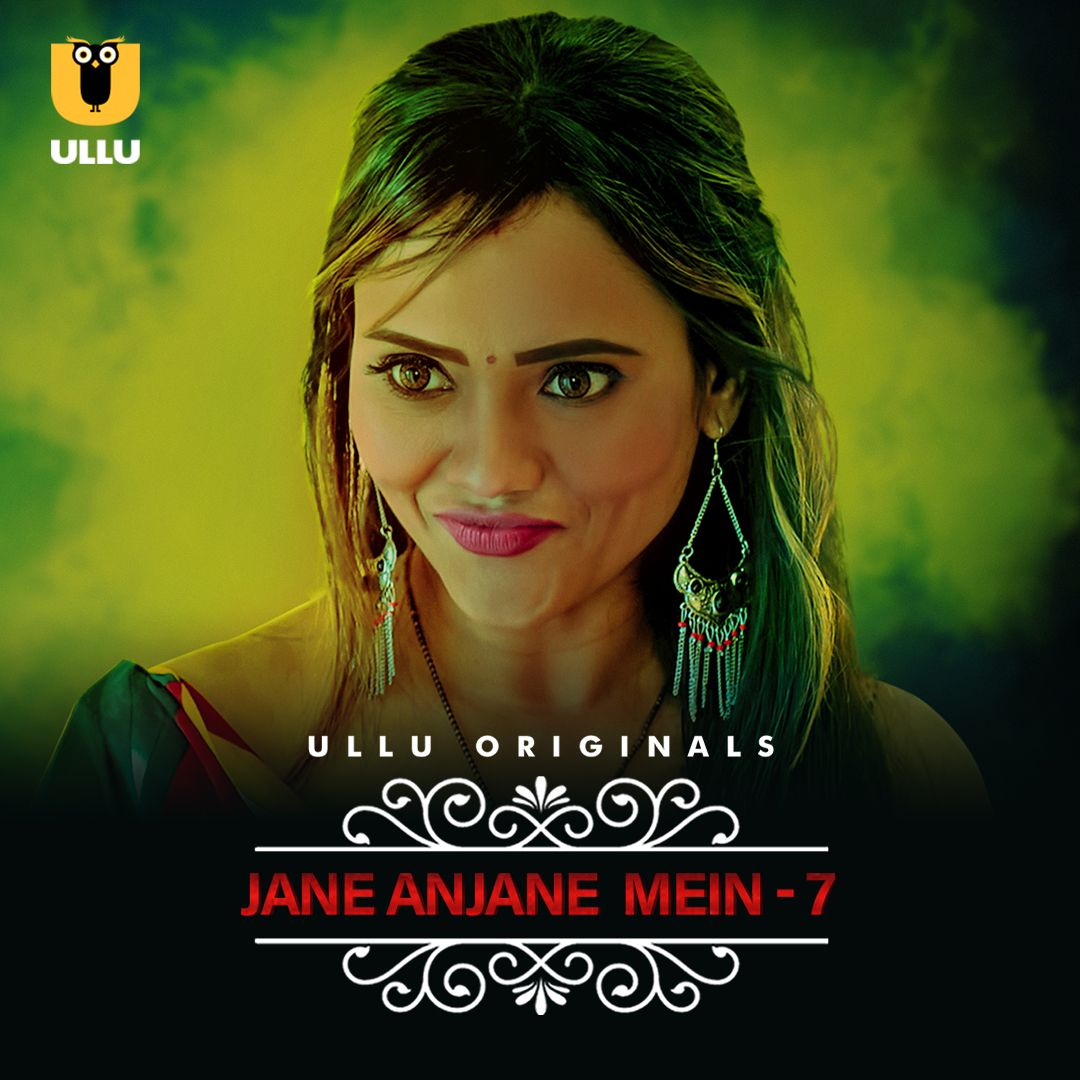 Jane Anjane Mein (Season 7) Part 1 (2023) Ullu Hindi Full Web Series HDRip 720p 480p