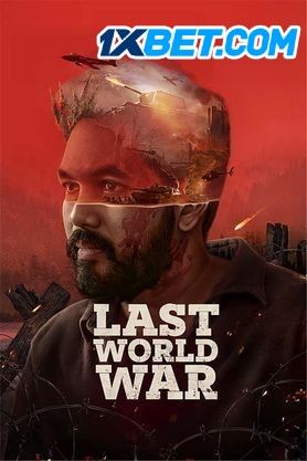 Last World War (2024) Hindi Dubbed Full Movie pDVDRip