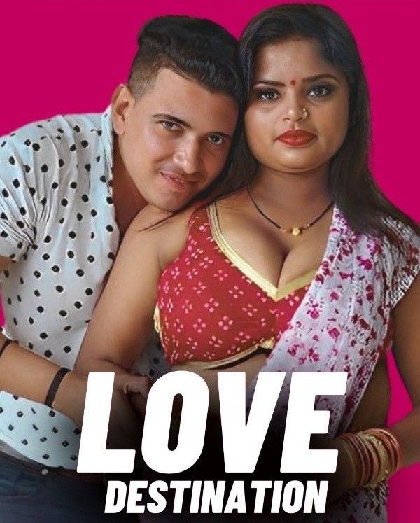 Love Destination (2023) Hindi NeonX Short Film HDRip 720p 480p