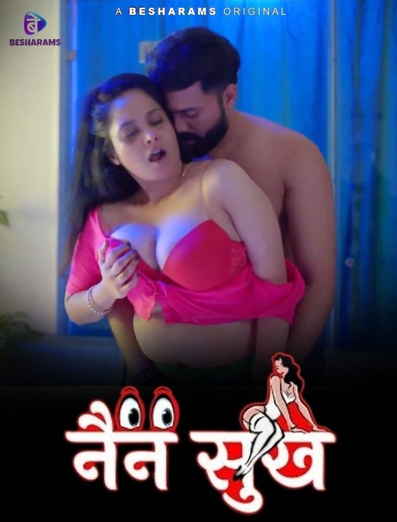 Nain Sukh S01 (Episode 05-08) (2023) Hindi Besharams Web Series 720p 480p HDRip