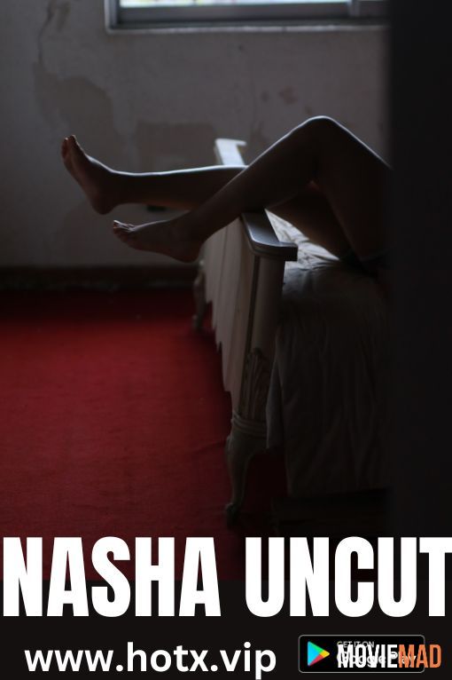 Nasha (2023) Hindi HotX Originals Hindi Short Film HDRip 1080p 720p 480p