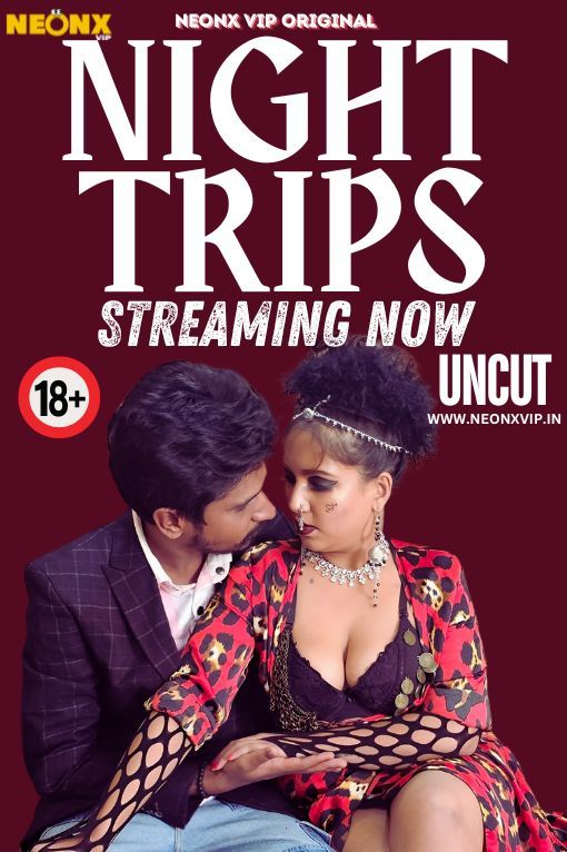 Night Trips (2024) Hindi NeonX Short Films HDRip