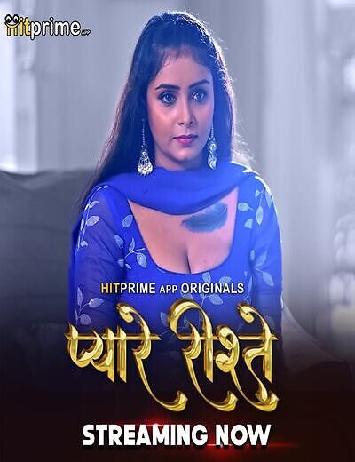 Pyaare Rishtey (2024) Hindi Season 01 Episodes 1 To 5 HitPrime WEB Series HDRip