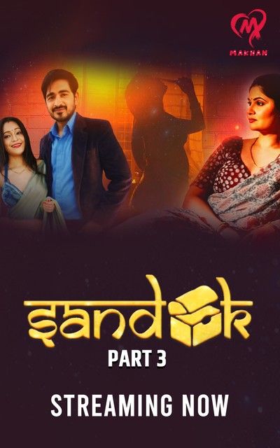 Sandook (2024) Hindi Season 01 Part 04 Makhan WEB Series HDRip