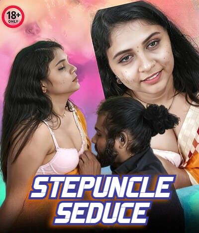 Stepuncle Seduce (2024) Malayalam Uncut Short Films HDRip