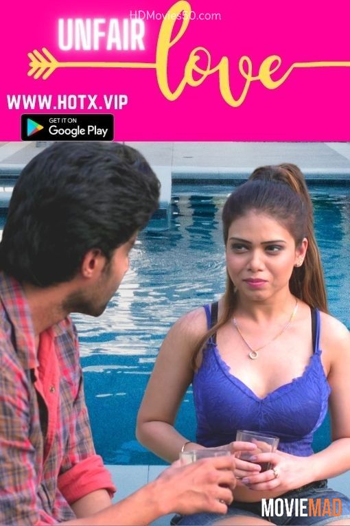 Unfair Love (2022) HotX Originals Hindi Short Film HDRip 1080p 720p 480p