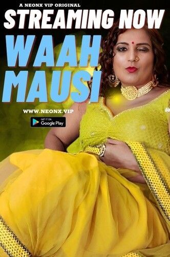 Waah Mausi (2023) Hindi NeonX Short Films HDRip 720p 480p