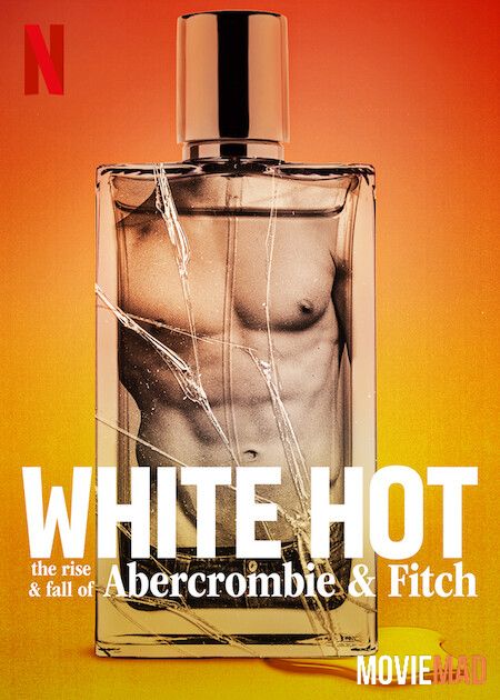 White Hot: The Rise & Fall of Abercrombie & Fitch 2022 WEB-DL Dual Audio Hindi 1080p 720p 480p NetFlix